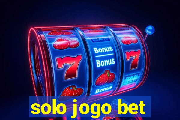 solo jogo bet